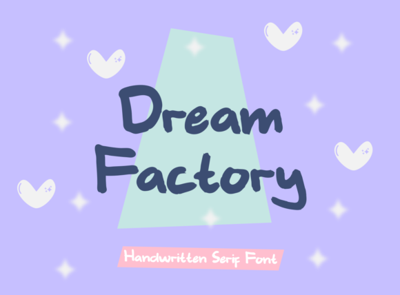Dream Factory: The Perfect Font for Whimsical Design